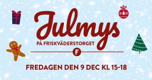 Grafisk text som säger Julmys på Friskväderstorget med röd text mot ljusblå bakgrund.